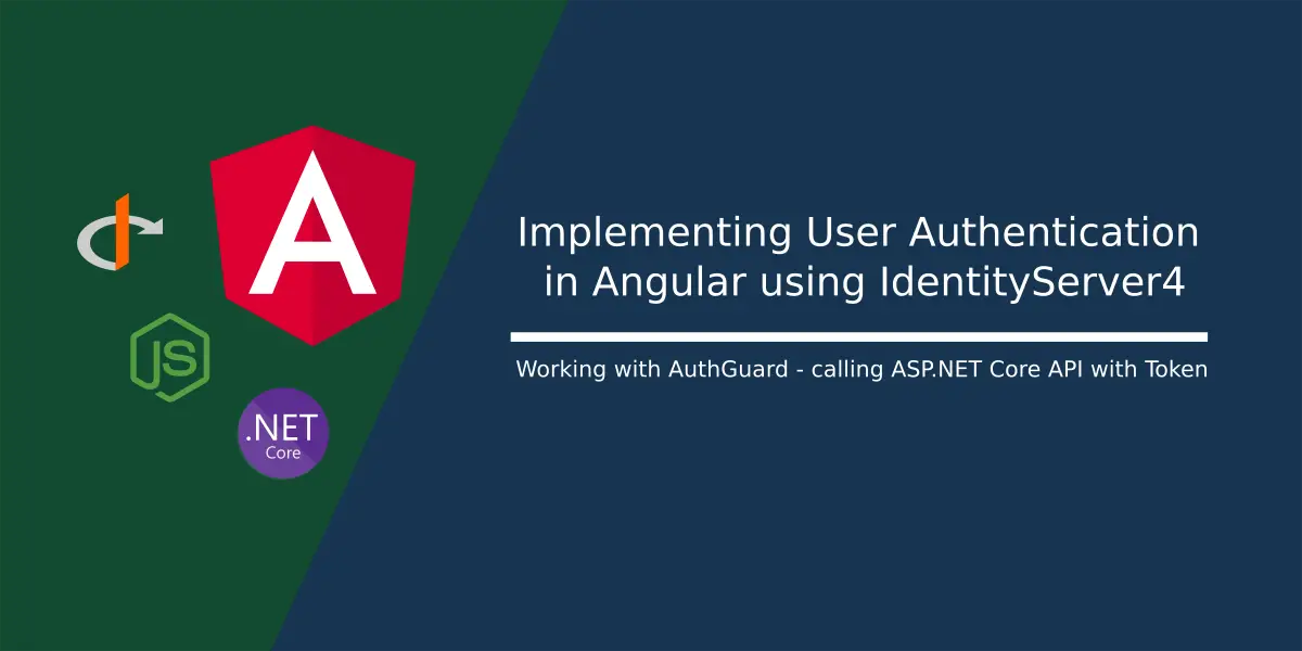 Implementing User Authentication in Angular using IdentityServer4