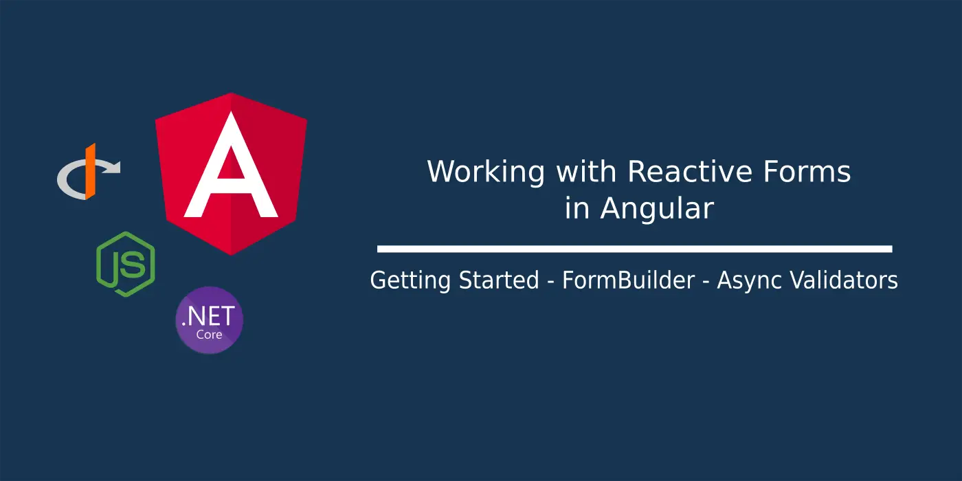 Working with Reactive Forms in Angular