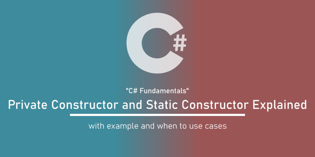 Difference Between Private Constructor And Static Constructor