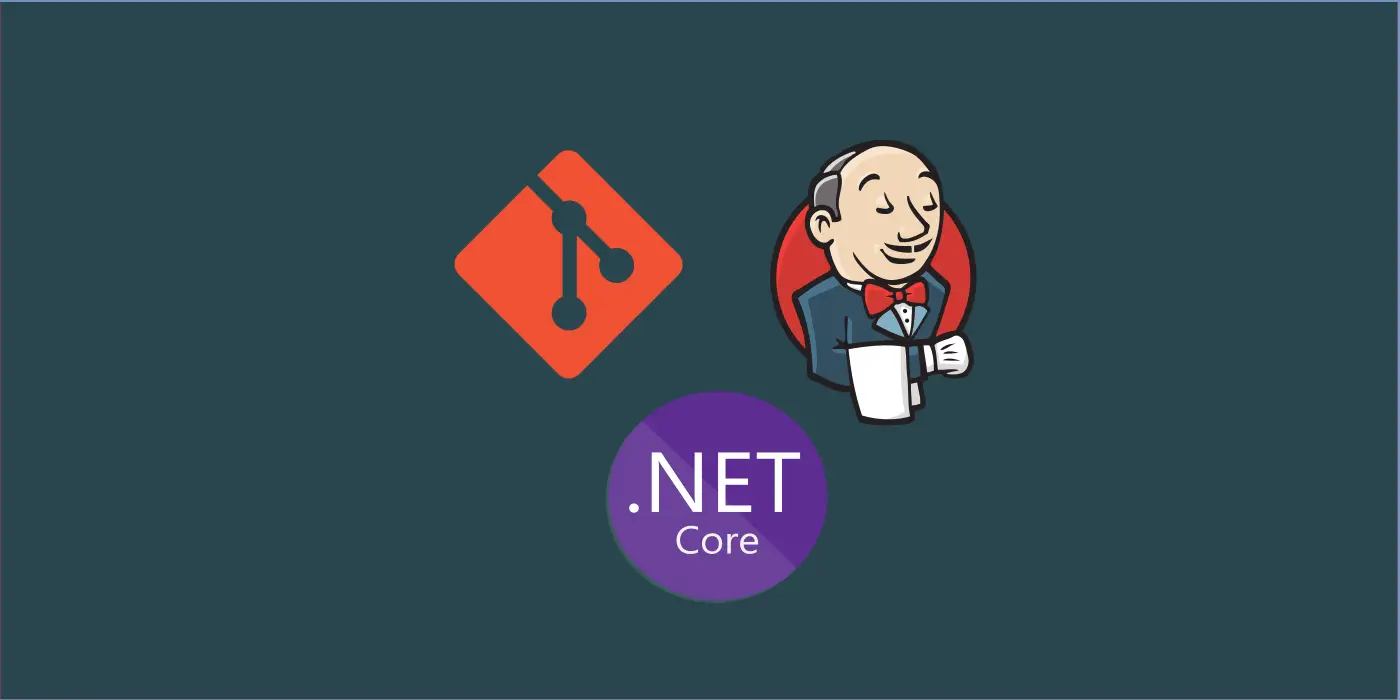 Automating ASP.NET Core Build with Jenkins CI/CD