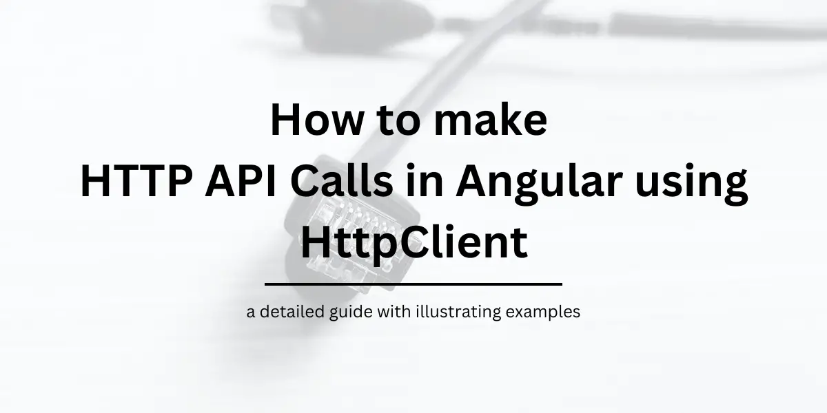 How to make HTTP Calls in Angular